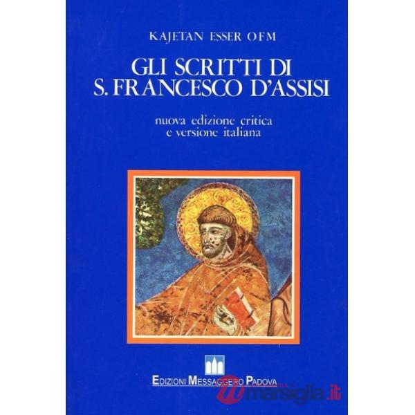 Scritti di s. Francesco d'Assisi. Ediz. critica (Gli)