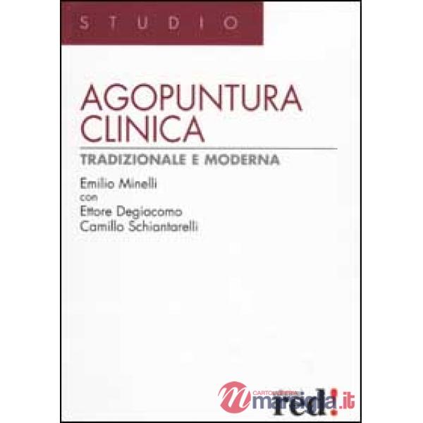 Agopuntura clinica tradizionale e moderna