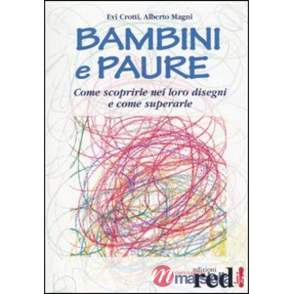 Bambini e paure. Ediz. illustrata