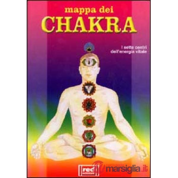 Chakra. I sette centri dell'energia vitale