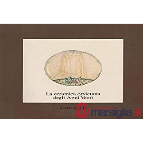 Ceramica orvietana degli anni Venti (La)