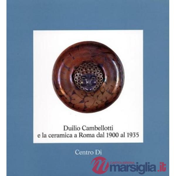 Duilio Cambellotti e la ceramica a Roma dal 1900 al 1935