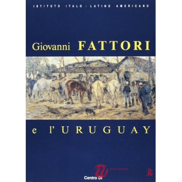 Giovanni Fattori e l'Uruguay