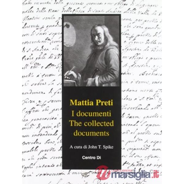 Mattia Preti. I documenti-The collected documents