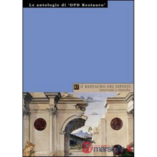 Restauro dei dipinti: interventi e ricerche (Il)
