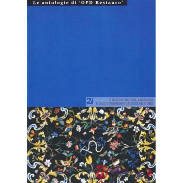 Restauro del mosaico e del commesso in pietre dure (Il)