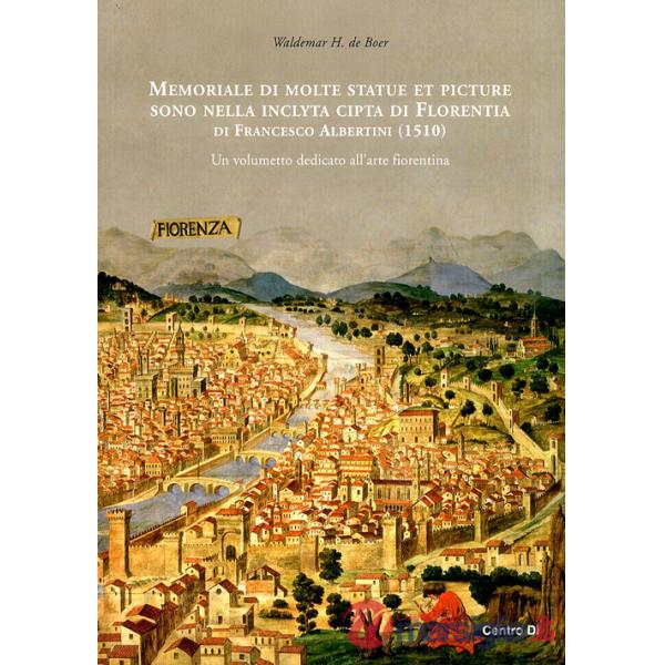 Memoriale di molte statue et picture sono nella inclyta cipta di Florentia di Francesco Albertini (1510). Un volumetto dedicato 