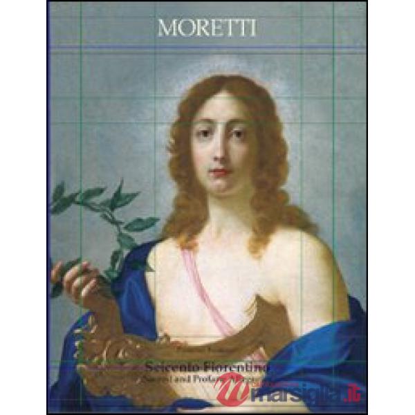 Seicento fiorentino. Sacred and profane allegories. Ediz. italiana e inglese