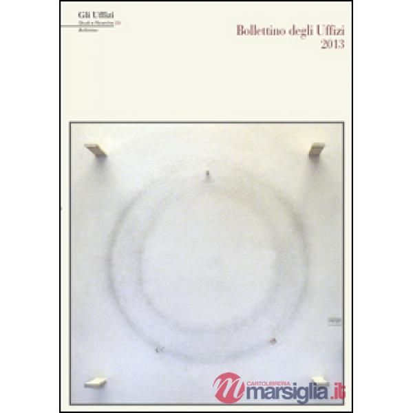 Bollettino della Galleria degli Uffizi 2013