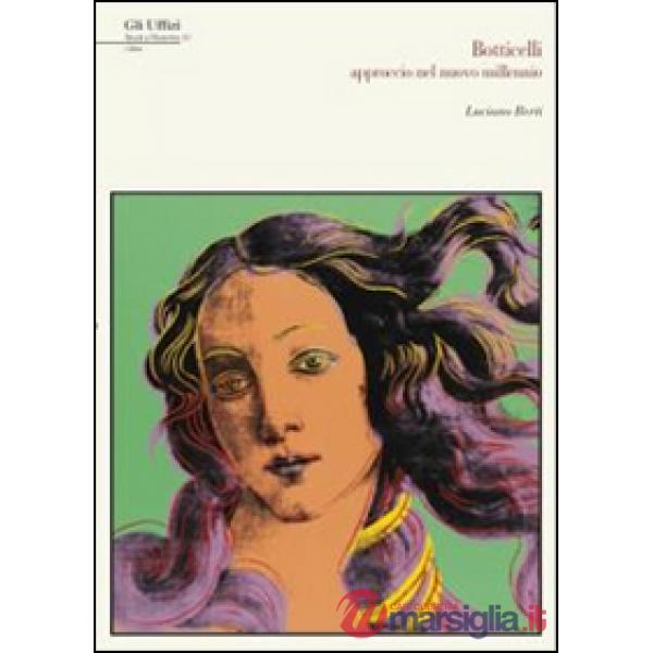 Botticelli. Approccio nel nuovo millennio. Ediz. illustrata