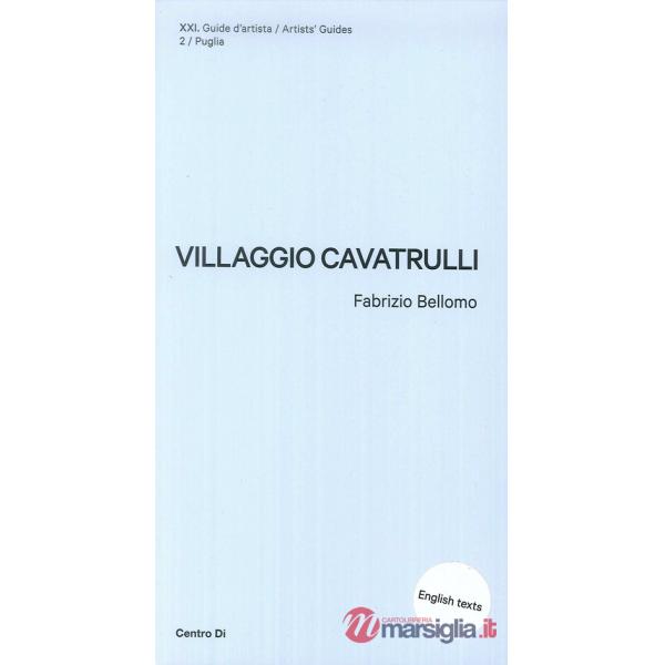 Puglia. Villaggio Cavatrulli. Ediz. inglese