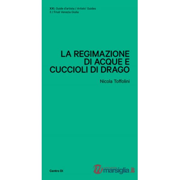 Regimazione di acque e cuccioli di drago (La)