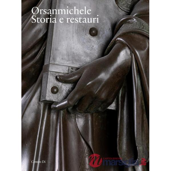 Orsanmichele. Storia e restauri