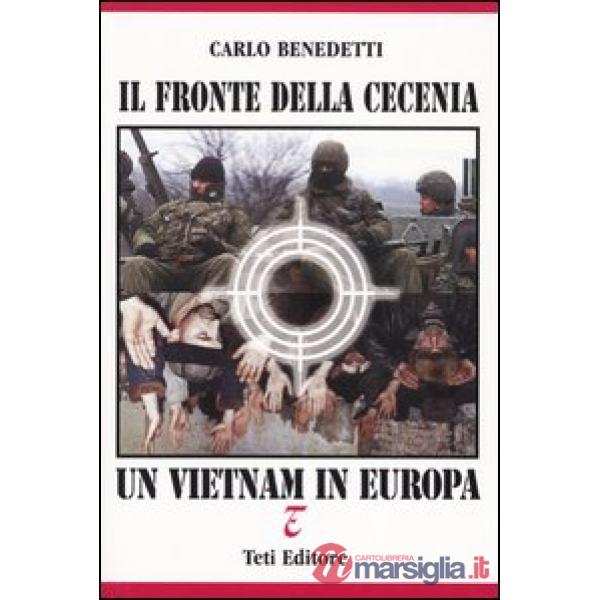 Fronte della Cecenia. Un Vietnam in Europa (Il)