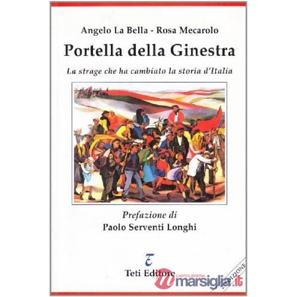 Portella della Ginestra. La strage che ha cambiato la storia d'Italia