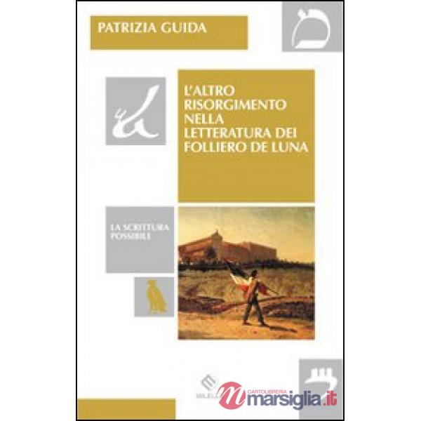 Altro risorgimento nella letteratura dei Folliero De Luna (L')