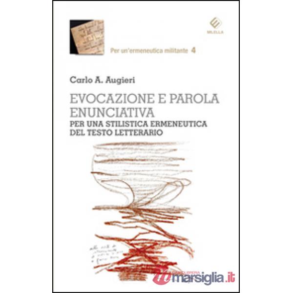 Evocazione e parola enunciativa. Per una stilistica ermeneutica del testo letterario