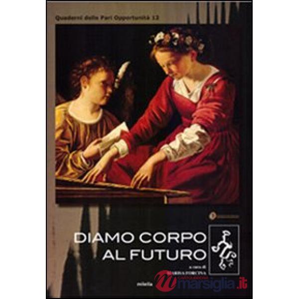 Diamo corpo al futuro