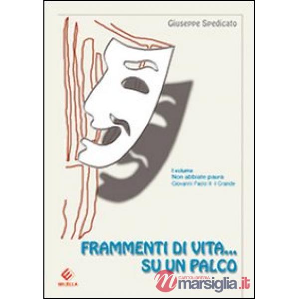 Frammenti di una vita... su un palco
