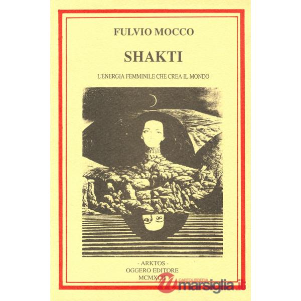 Shakti. L'energia femminile che crea il mondo