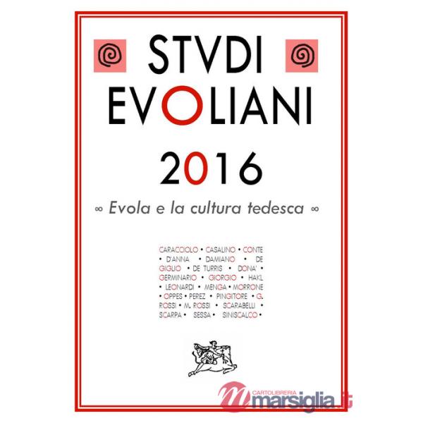 Studi evoliani 2016. Evola e la cultura tedesca