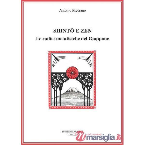 Shinto e Zen. Le radici metafisiche del Giappone