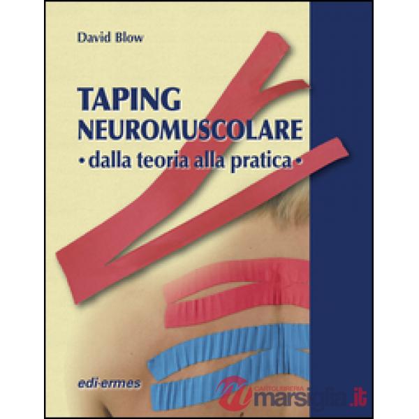 Taping neuromuscolare. Dalla teoria alla pratica