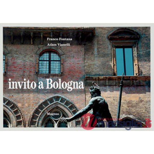 Invito a Bologna. Ediz. a colori
