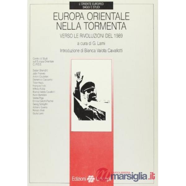 Europa orientale nella tormenta. Verso le rivoluzioni del 1989