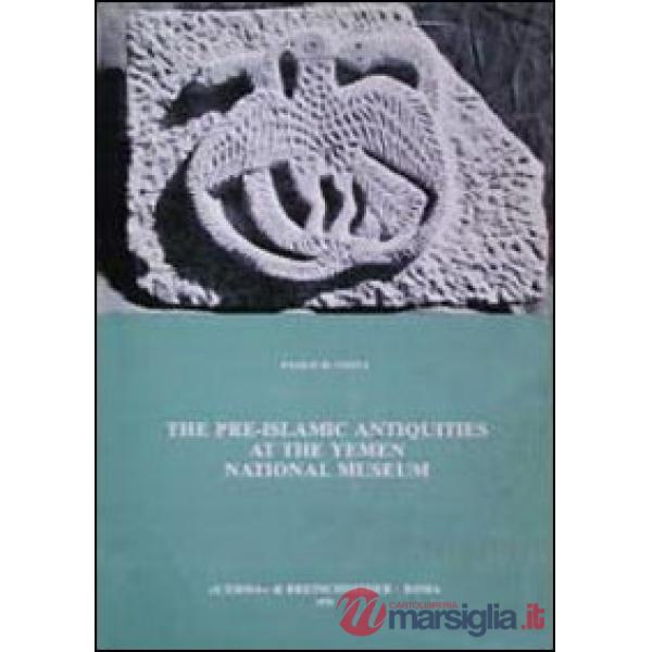Pre-islamic antiquities at the Yemen national Museum (The)