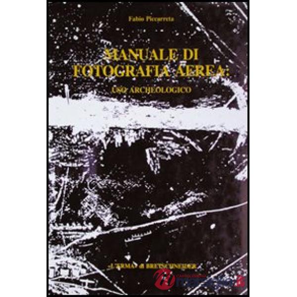 Manuale di fotografia aerea: uso archeologico