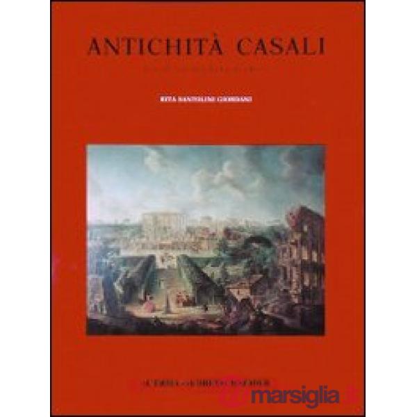 Antichità Casali. La collezione di villa Casali a Roma