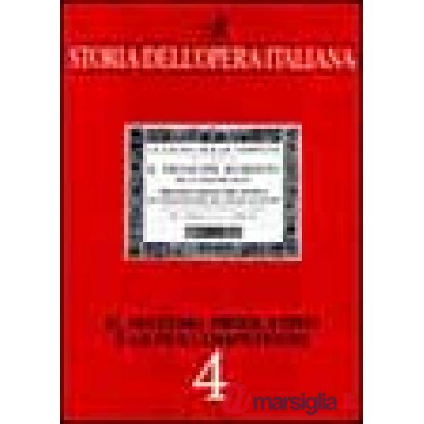 Storia dell'opera italiana. Vol. 4: Il sistema produttivo e le sue competenze.