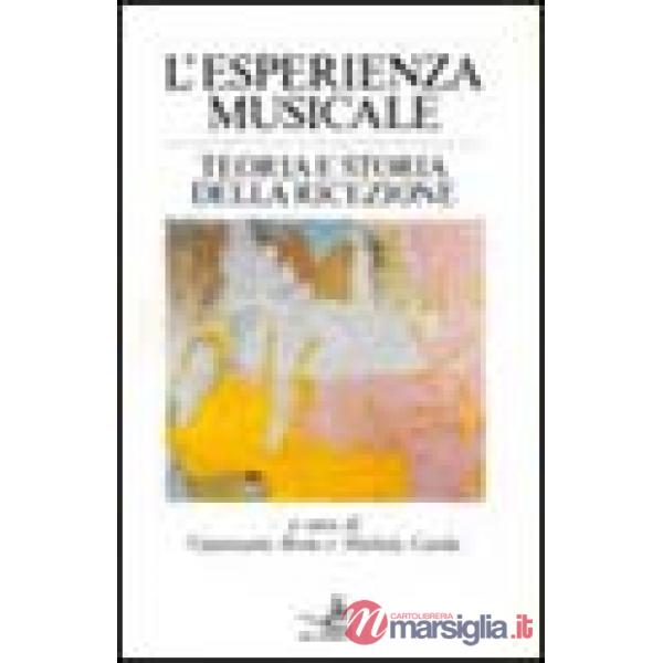 Esperienza musicale. Teoria e storia della ricezione (L')