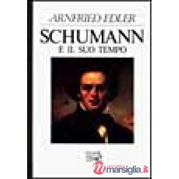 Schumann e il suo tempo
