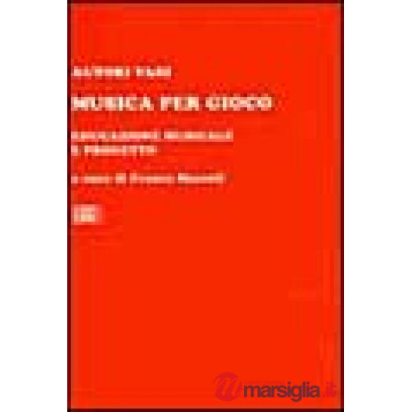 Musica per gioco. Educazione musicale e progetto