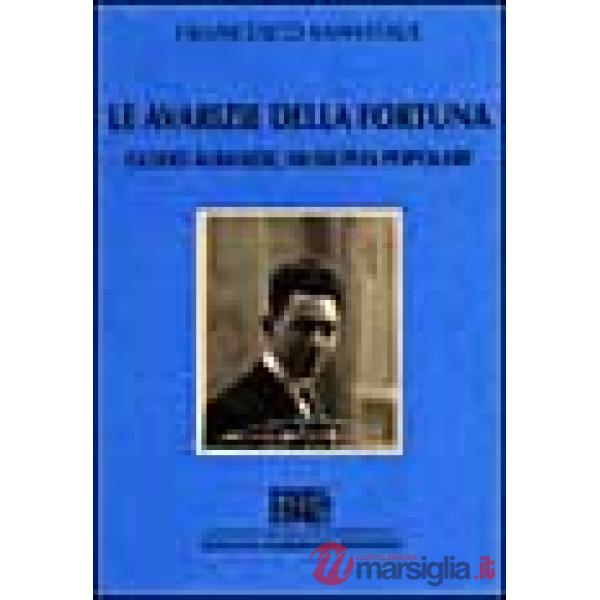 Avarizie della fortuna. Guido Albanese, musicista popolare (Le)