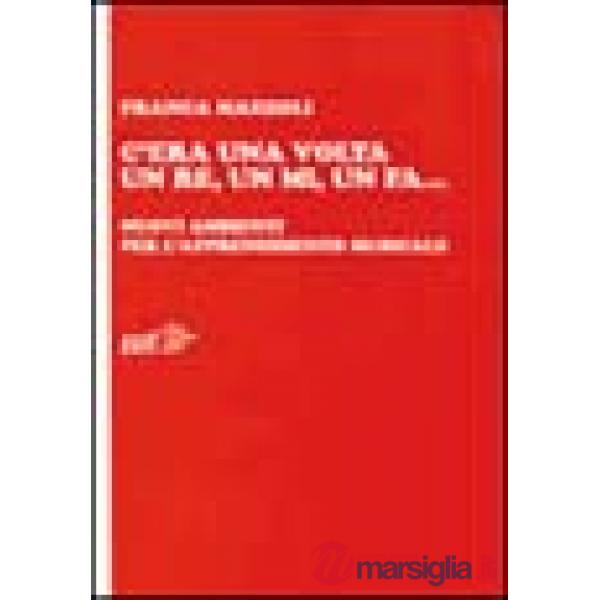 C'era una volta un re, un mi, un fa... Nuovi ambienti per l'apprendimento musica