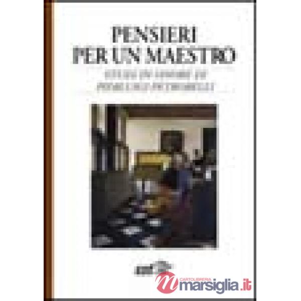 Pensieri per un maestro. Studi in onore di Pierluigi Petrobelli