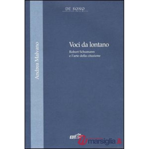 Voci da lontano. Robert Schumann e l'arte della citazione