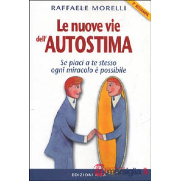 Nuove vie dell'autostima (Le)