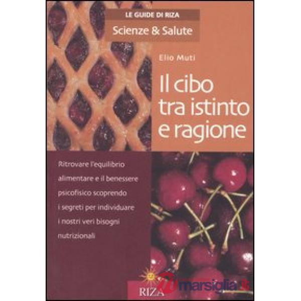 Cibo tra istinto e ragione (Il)