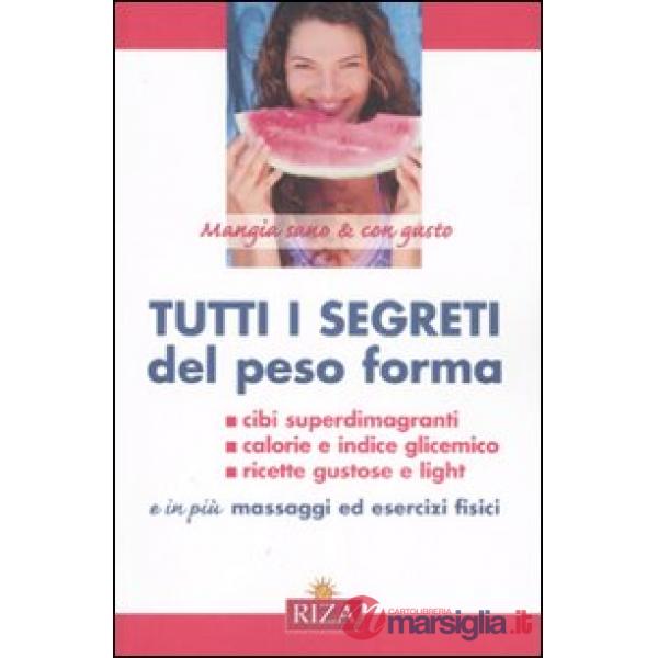 Tutti i segreti del peso forma