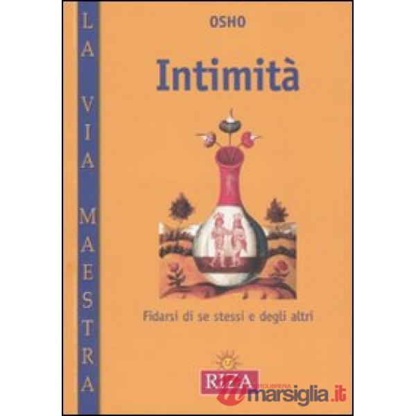 Intimità. Fidarsi di se stessi e degli altri