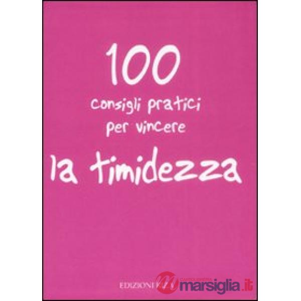 100 consigli pratici per vincere la timidezza