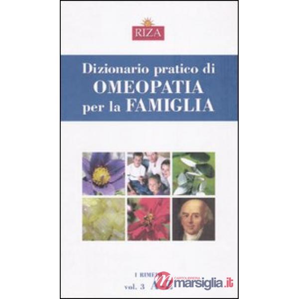 Dizionario pratico di omeopatia per la famiglia