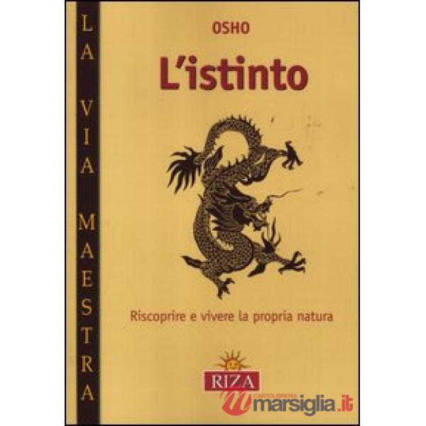 Istinto. Riscoprire e vivere la propria natura (L')