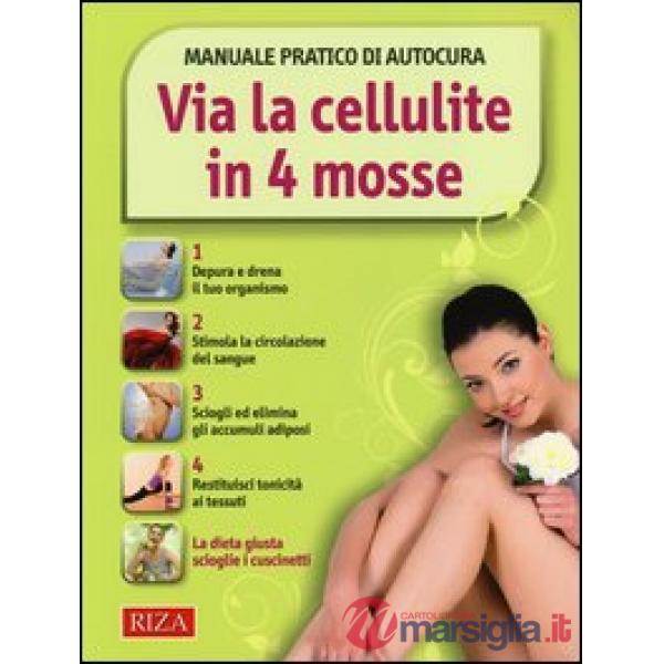 Via la cellulite in 4 mosse