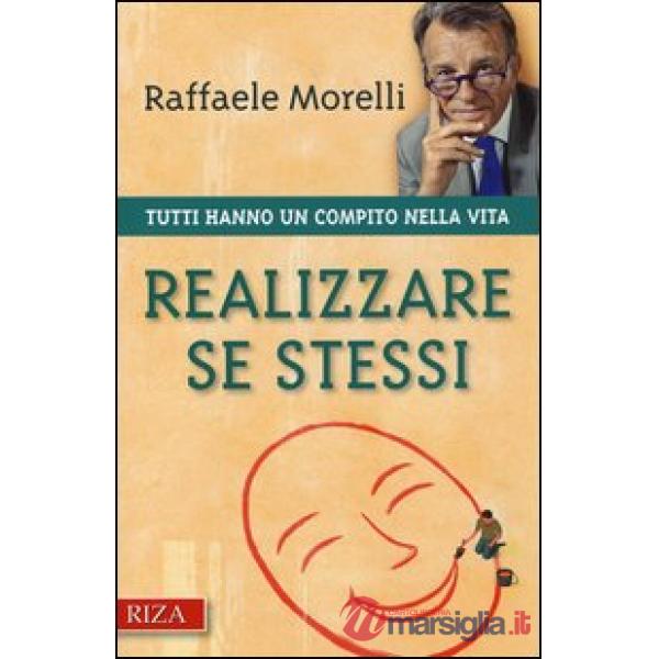 Realizzare se stessi. Tutti hanno un compito nella vita