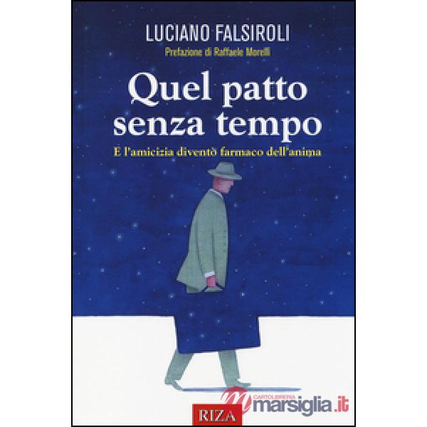 Quel patto senza tempo. E l'amicizia diventò farmaco dell'anima